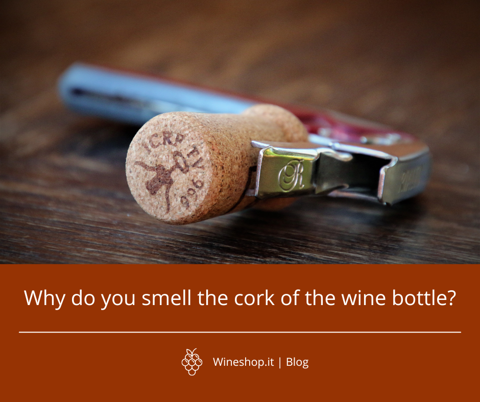 Why do you smell the cork of the wine bottle?