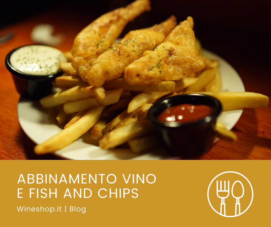 Abbinamento vino e fish and chips 