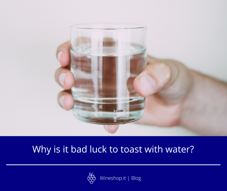Why is it bad luck to toast with water?