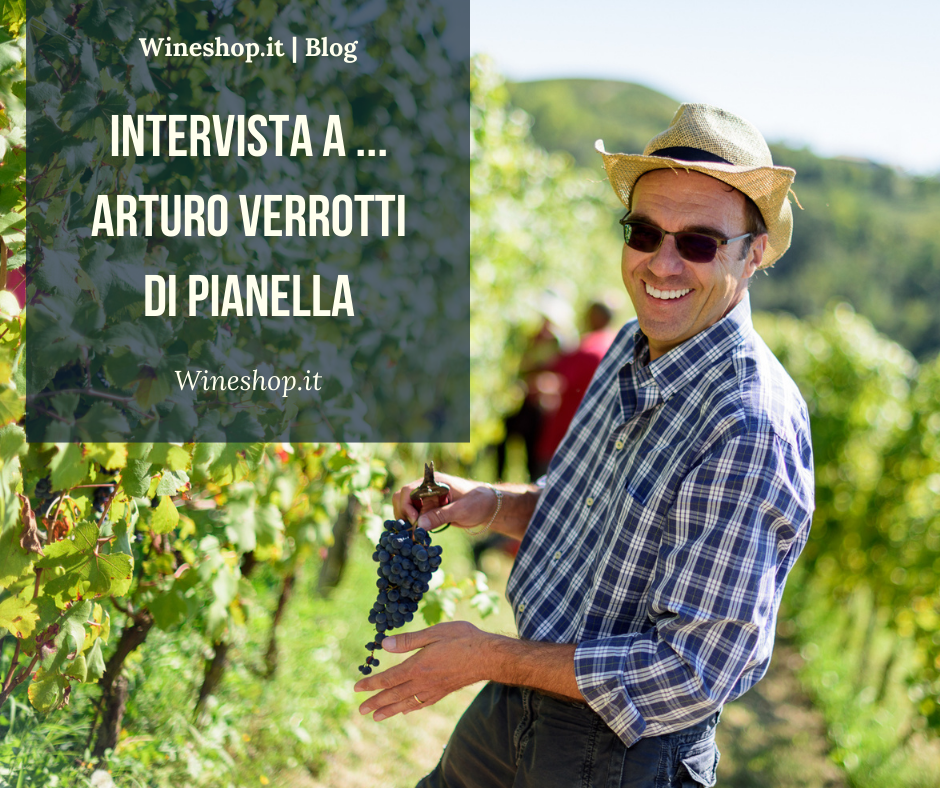I grandi produttori di vino italiano: intervista a … Arturo Verrotti di Pianella, azienda vitivinicola Rizieri