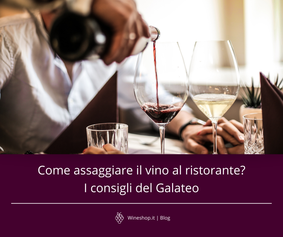 Come assaggiare il vino al ristorante? I consigli del Galateo