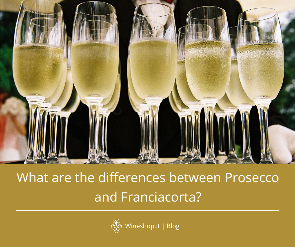 What are the differences between Prosecco and Franciacorta?