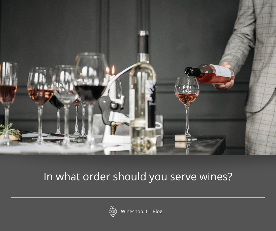In what order should you serve wines?