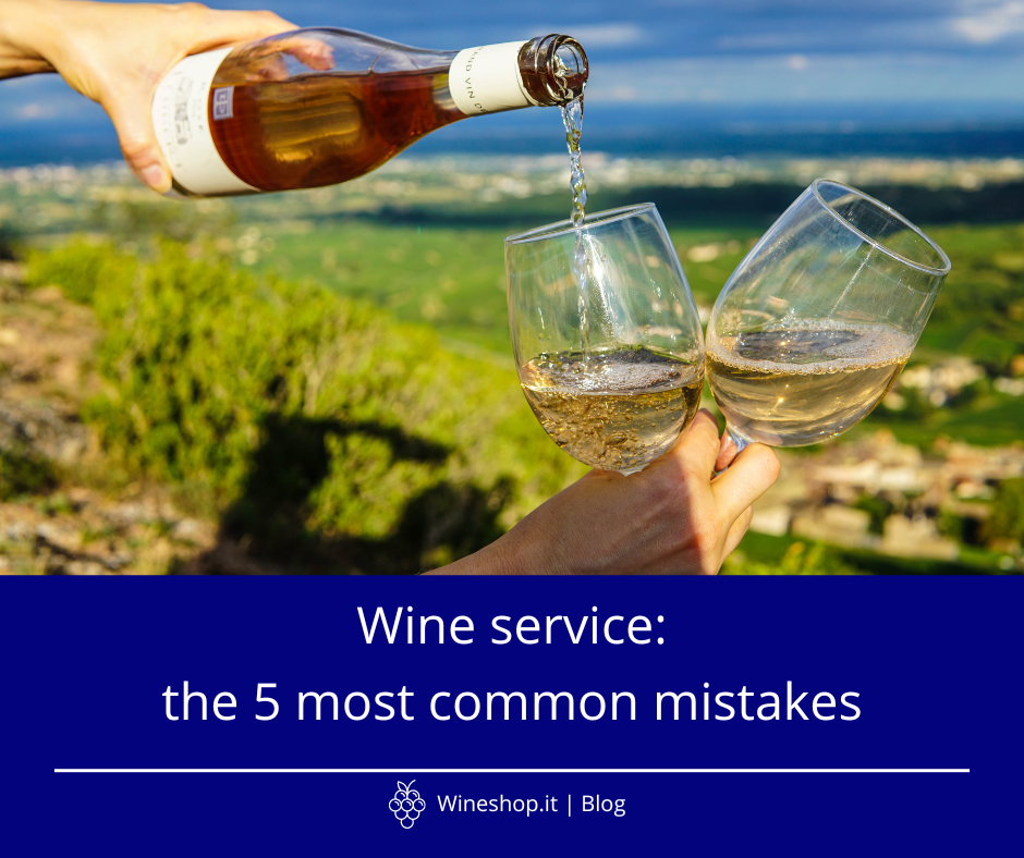 Wine service: the 5 most common mistakes