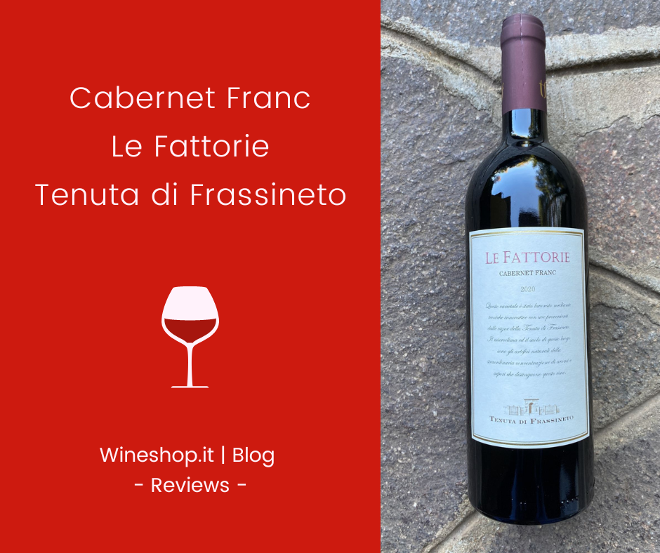 Cabernet Franc Le Fattorie Tenuta di Frassineto