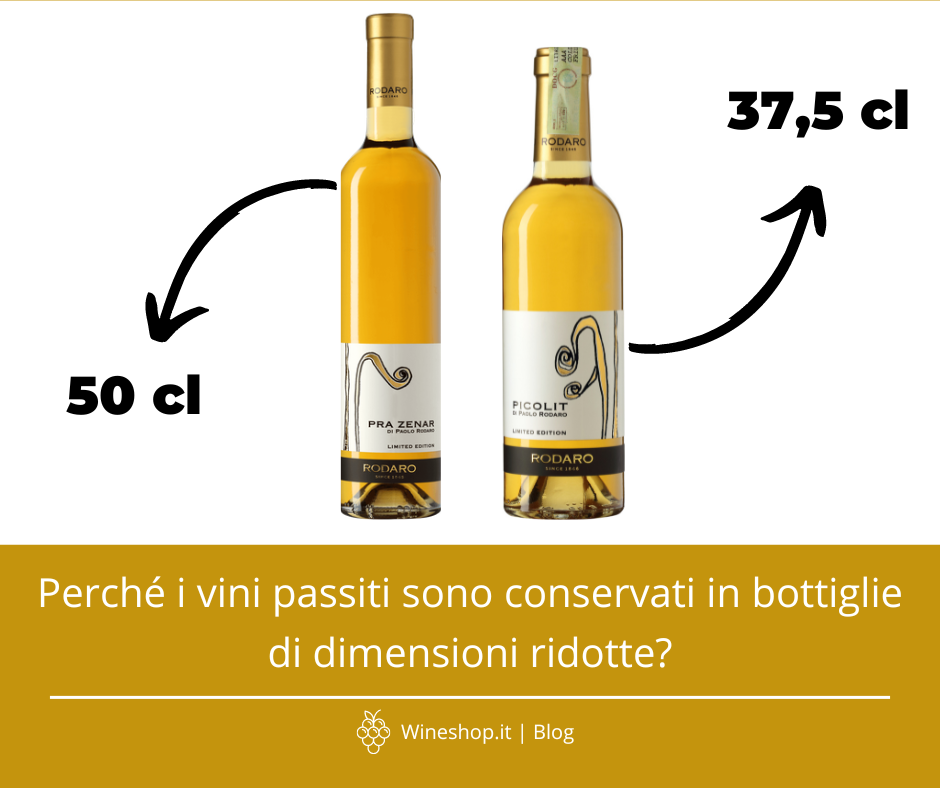 Perché i vini passiti sono conservati in bottiglie di dimensioni ridotte?