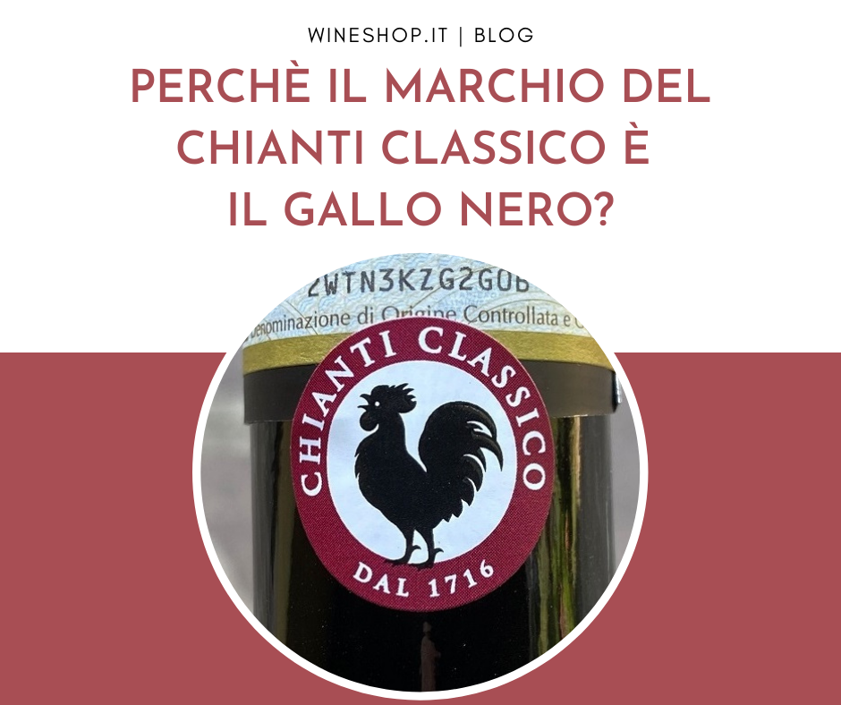 Perché il marchio del Chianti Classico è il Gallo Nero?