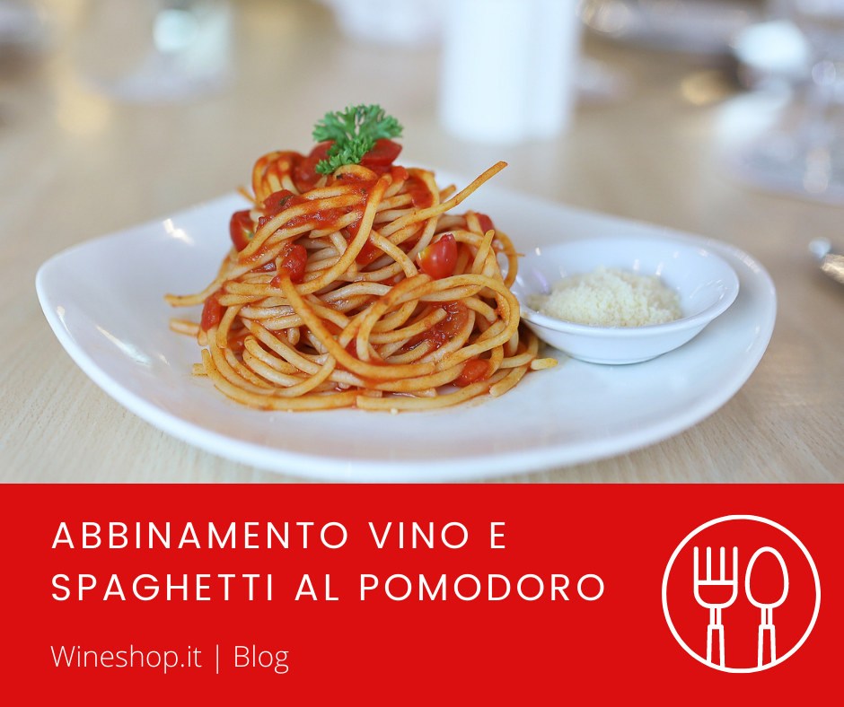 Abbinamento vino e spaghetti al pomodoro