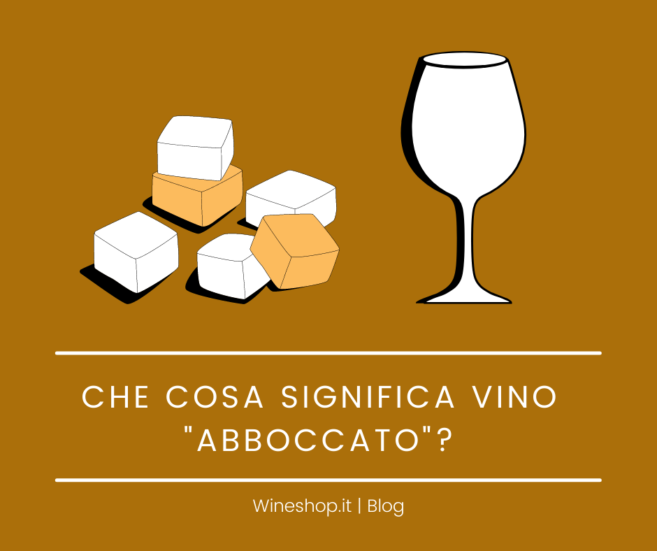 Che cosa significa vino "abboccato"?