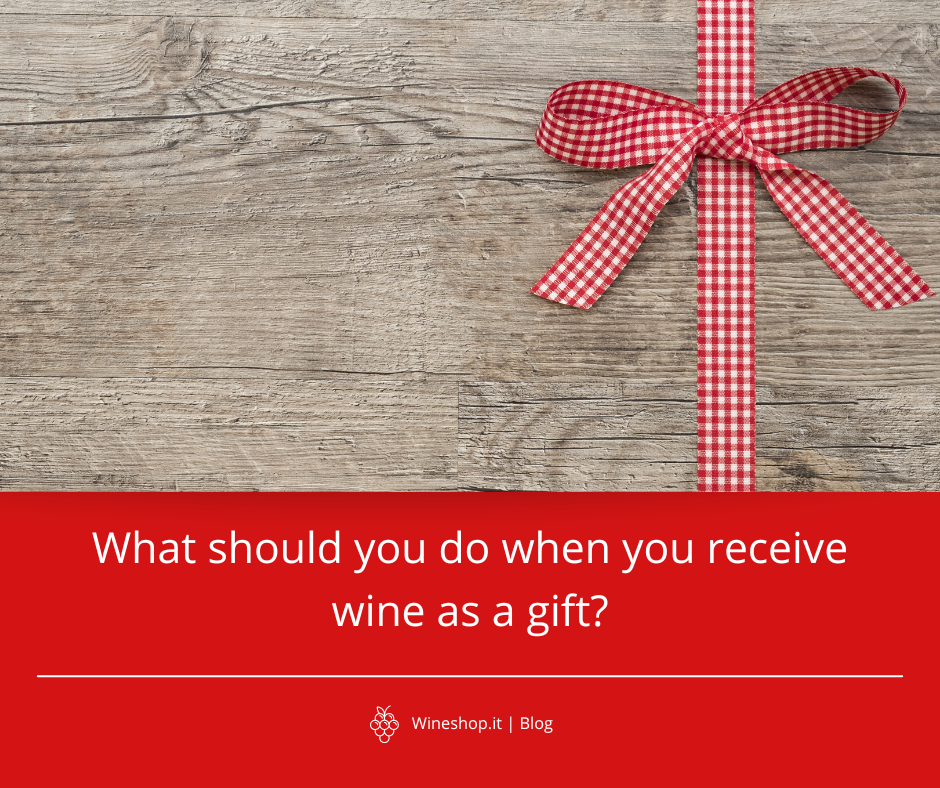What should you do when you receive wine as a gift?