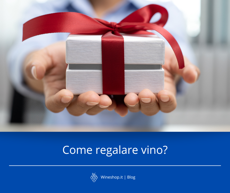 Come regalare vino?