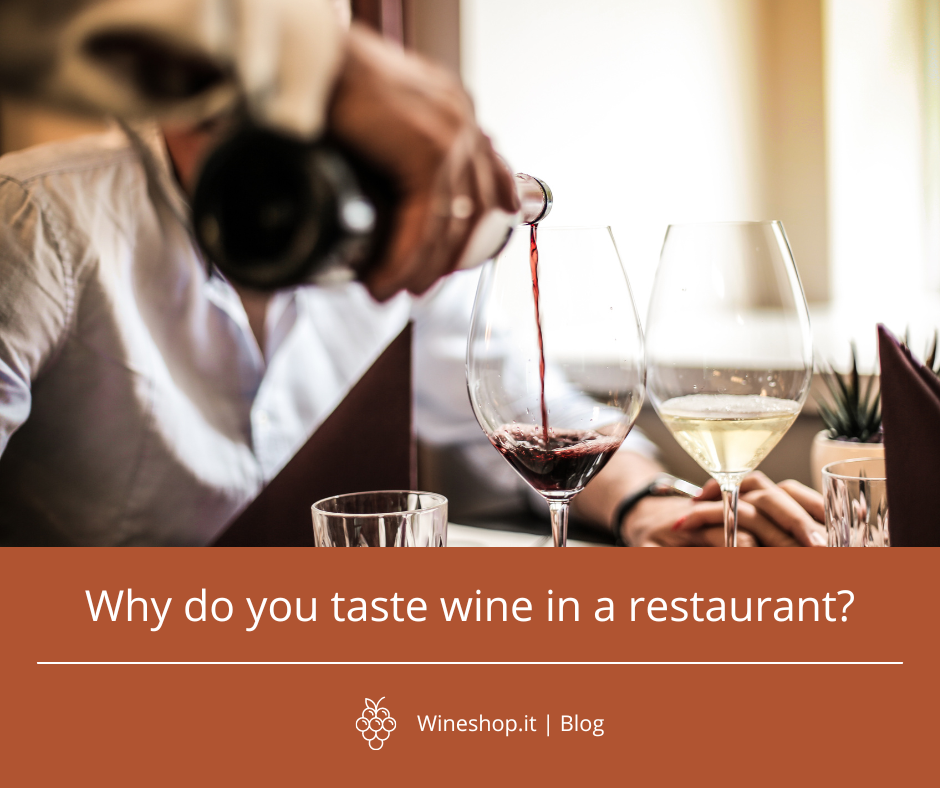Why do you taste wine in a restaurant?