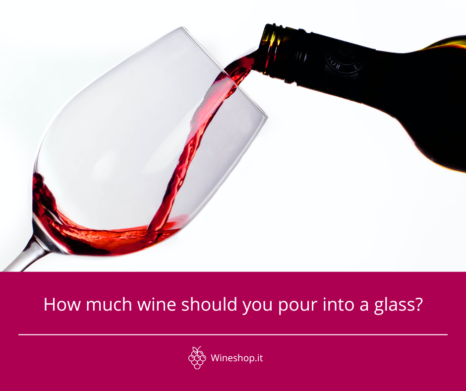 How much wine should you pour into a glass?