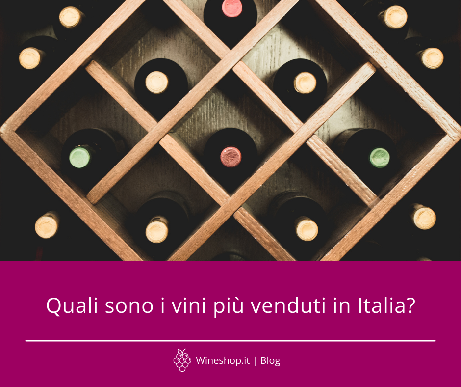 Quali sono i vini più venduti in Italia?