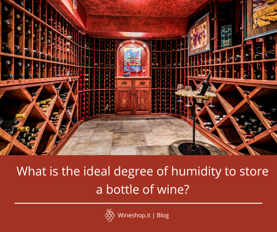 What is the ideal degree of humidity to store a bottle of wine?