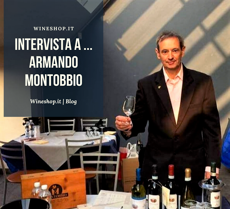 I grandi produttori di vino italiano: intervista ad Armando Montobbio, Casa Vinicola Montobbio