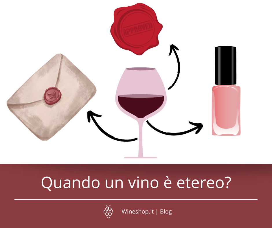 Quando un vino è etereo?
