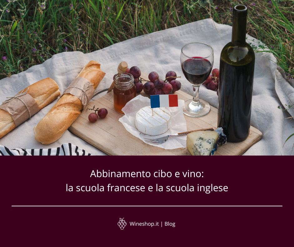Abbinamento cibo e vino: la scuola francese e la scuola inglese