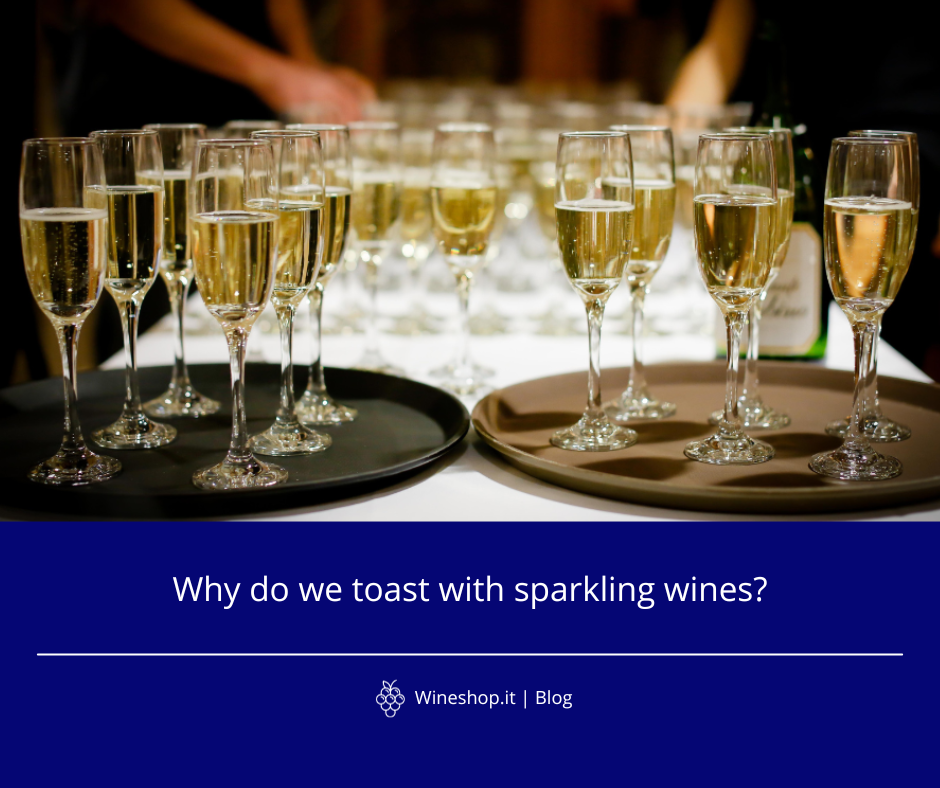 Why do we toast with sparkling wines?